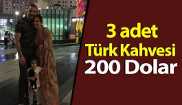 3 Türk Kahvesi 200 Dolar