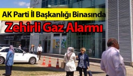 AK Parti İl Başkanlığı Binasında Zehirli Gaz Alarmı