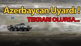 Azerbaycan Ermenileri Uyardı!