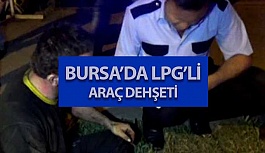 Bursa'da Lpg'li Araç Dehşeti Yaşandı