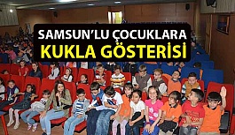 Samsun'da Çocuklara Kukla Sevgisi Aşılandı