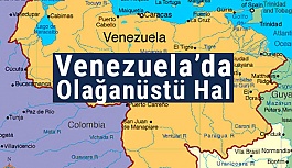 Venezuela’da Olağanüstü Hal İlan Edildi