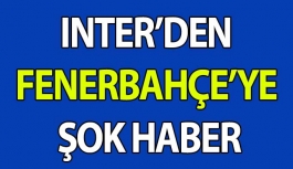Inter'den Fenerbahçe'ye Şok Haber