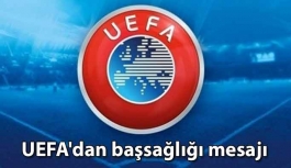 UEFA'dan Başsağlığı Mesajı