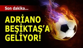 Beşiktaş’ta Adriano heyecanı