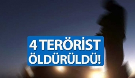 Mardin’de 4 terörist etkisiz hale getirildi!