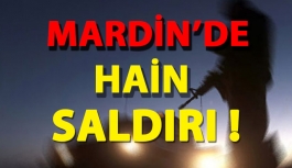 Mardin’de Karakola Hain Saldırı