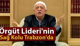 Örgüt Lideri'nin Sağ Kolu Trabzon'da