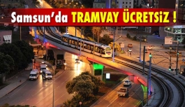 Samsun'da Tramvay Bedava !