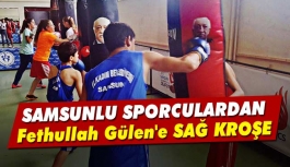 Samsunlu Sporculardan Fethullah Gülen'e Sağ Kroşe