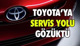 Toyota'lara Servis Yolu Gözüktü