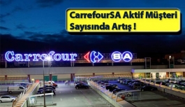 CarrefourSA Aktif Müşteri Sayısında Artış !