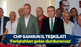 CHP Samsun Teşkilatı: ‘Feriştahları gelse durduramaz’