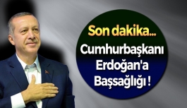 Cumhurbaşkanı Erdoğan'a Başsağlığı !