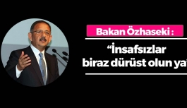 Mehmet Özhaseki: 'İnsafsızlar biraz dürüst olun ya'