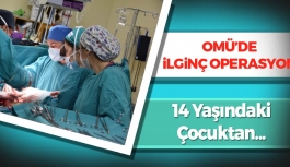 OMÜ'de İlginç Operasyon