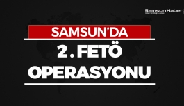Samsun'da 2. FETÖ Operasyonu: 28 Gözaltı