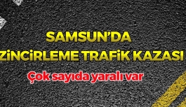 Samsun'da Zincirleme Trafik Kazası