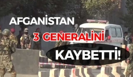 Afganistan 3 generalini kaybetti!