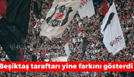 Beşiktaş Taraftarı Yine Farkını Ortaya Koydu