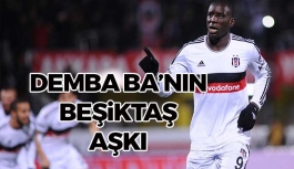 Demba Ba'nın Beşiktaş Aşkı