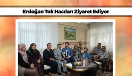 Erdoğan Tok Hac Görevini Yerine Getiren Hacıları Ziyaret Ediyor
