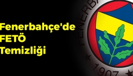 Fenerbahçe'de FETÖ Temizliği