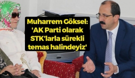 Muharrem Göksel: 'AK Parti olarak STK’larla sürekli temas halindeyiz'