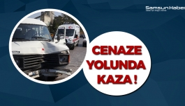 Samsun'da Cenazeye Giden Araç Kaza Yaptı