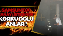 Samsun'da Sanayi Sitesi'nde Çıkan Yangın Korku Dolu Anlar Yaşattı !