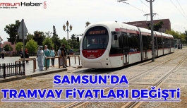 Samsun'da Tramvay Fiyatları Değişti! İşte Yeni Fiyatlar
