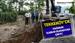 Samsun'un İlçesi Tekkeköy’de Yağmurlar Kabus Olmayacak