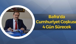Bafra'da Cumhuriyet Coşkusu 4 Gün Sürecek