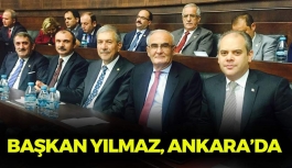 Başkan Yılmaz, Ankara'da