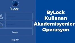 ByLock Kullanan Akademisyenlere Operasyon