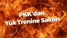 PKK'dan Yük Trenine Saldırı
