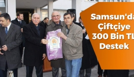 Samsun'da Çiftçiye 300 Bin TL Destek