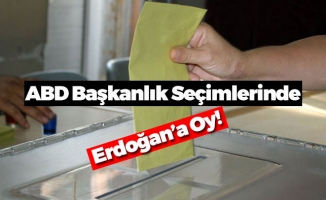 ABD Başkanlık Seçimlerinde Erdoğan'a Oy!