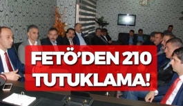 FETÖ'den 210 Kişi Tutuklandı!