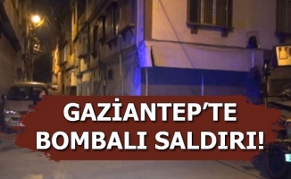 Gaziantep'te Bombalı Saldırı!