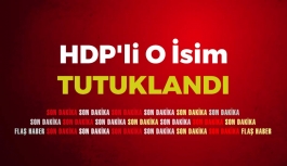 HDP'li O İsim Tutuklandı