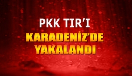 PKK TIR'ı Karadeniz'de Yakalandı