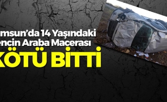 Samsun'da 14 Yaşındaki Çocuğun Macerası Kötü Bitti