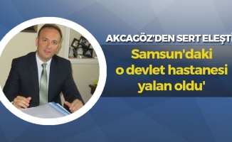 Sert Eleştiri: 'Samsun'daki o devlet hastanesi yalan oldu'