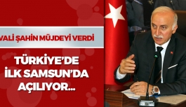 Türkiye'de İlk Samsun'da Açılıyor