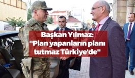 Yılmaz: ''Hain plan yapanların planı tutmaz Türkiye’de''