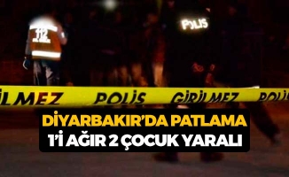 Diyarbakır'da Patlama: 2 Çocuk Yaralı