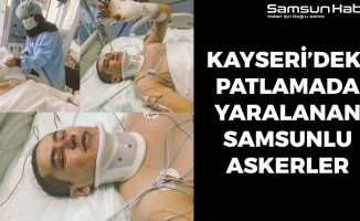 Kayseri'deki Patlamada Yaralanan Samsunlu Askerler