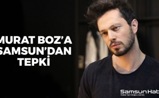 Murat Boz'a Samsun'dan Tepki