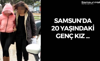 Samsun'da 20 Yaşındaki Genç Kız ...